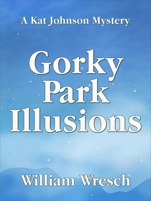cover image of Gorky Park Illusions